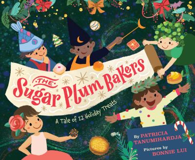 The Sugar Plum Bakers : a tale of 12 holiday treats  cover image cdn