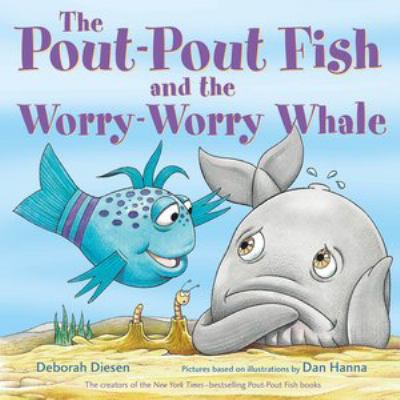 The pout-pout fish and the worry-worry whale  cover image cdn