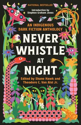 Never whistle at night : an Indigenous dark fiction anthology cover image