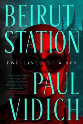 Beirut Station : two lives of a spy cover image