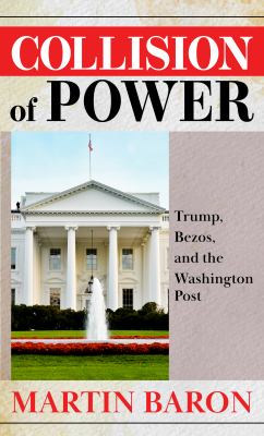Collision of power Trump, Bezos, and The Washington Post cover image