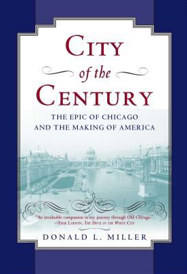 City of the century : the epic of Chicago and the making of America  cover image cdn