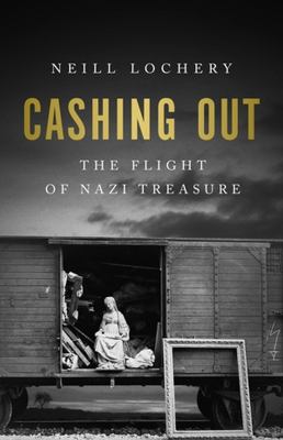 Cashing out : the flight of Nazi treasure, 1945-1948 cover image