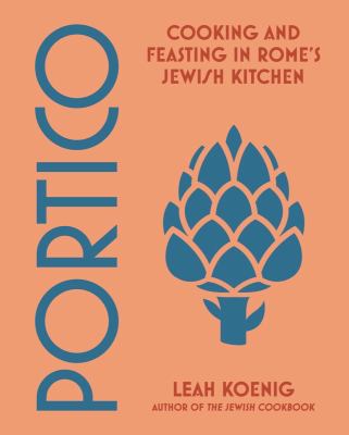 Portico : cooking and feasting in Rome's Jewish kitchen  cover image cdn
