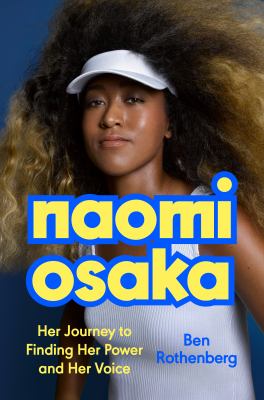 Naomi Osaka : her journey to finding her power and her voice cover image