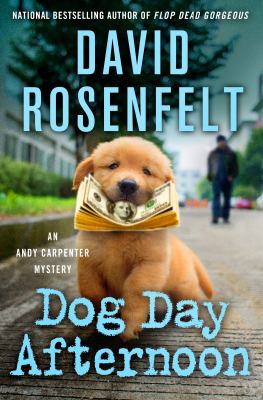 Dog Day Afternoon : An Andy Carpenter Mystery cover image