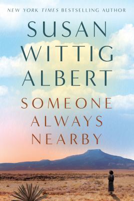 Someone always nearby : a novel of Georgia O'Keeffe and Maria Chabot  cover image cdn