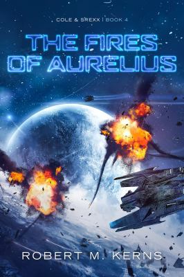 The Fires of Aurelius (Cole & Srexx, #4) cover image