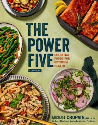 The power five : a cookbook : essential foods for optimum health  cover image cdn