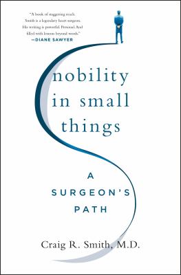 Nobility in small things : a surgeon's path  cover image cdn