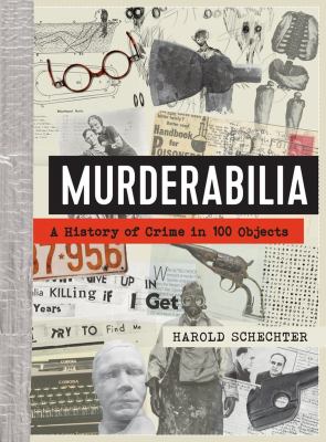 Murderabilia : a history of crime in 100 objects  cover image cdn