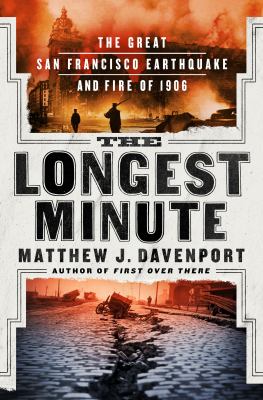 The longest minute : the Great San Francisco Earthquake and Fire of 1906 cover image