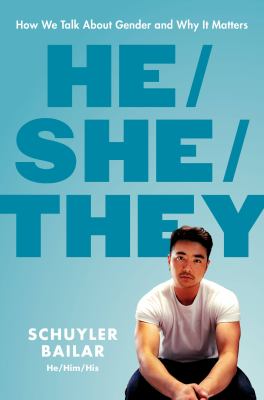 He/she/they : how we talk about gender and why it matters cover image