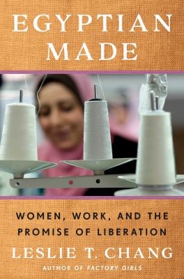 Egyptian made : women, work, and the promise of liberation cover image