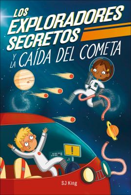Los Exploradores Secretos y la caída del cometa cover image