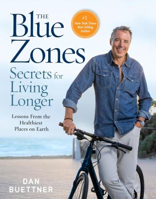 The Blue Zones Secrets for Living Longer lessons from the healthiest places on earth cover image