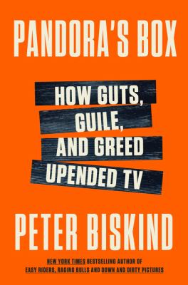 Pandora's box : how guts, guile, and greed upended TV cover image