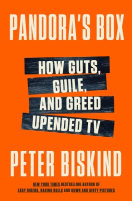 Pandora's box : how guts, guile, and greed upended TV  cover image cdn
