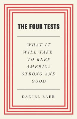 The four tests : what it will take to keep America strong and good cover image
