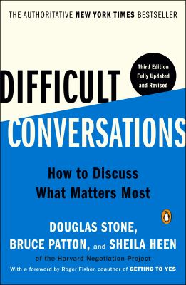 Difficult conversations : how to discuss what matters most cover image