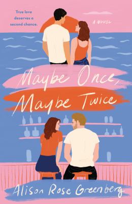 Maybe once, maybe twice : a novel cover image