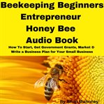 Beekeeping Beginners Entrepreneur Honey Bee Audio Book cover image cdn