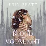 Blood and Moonlight cover image cdn