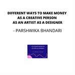 Different Ways to Make Money as a Creative Person as an Artist as a Designer cover image cdn