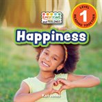 Happiness (Engaging Readers, Level 1) : Emotions and Feelings cover image cdn