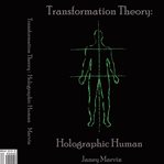 Holographic Human Transformation Theory cover image cdn