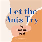 Let the Ants Try cover image cdn