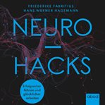 Neurohacks : Gehirngerecht und glücklicher arbeiten cover image cdn
