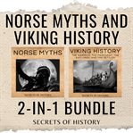 Norse Myths and Viking History 2-In-1 Bundle : In cover image cdn