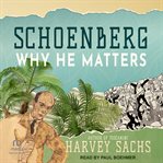 Schoenberg : Why He Matters cover image cdn