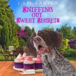 Sniffing Out Sweet Secrets cover image cdn