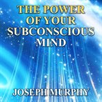 The Power of Your Subconscious Mind cover image cdn