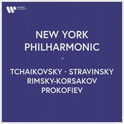 New York Philharmonic - Tchaikovsky, Stravinsky, Rimsky-Korsakov, Prokofiev : Tchaikovsky, Stravinsky, Rimsky Korsakov, Prokofiev cover image cdn