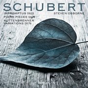Schubert: Impromptus, D. 935; Pieces, D. 946; Variations, D. 576 : Impromptus, D. 935; Pieces, D. 946; Variations, D. 576 cover image cdn