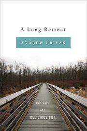 A Long Retreat : In Search of a Religious Life cover image cdn