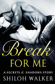 Break For Me : Secrets & Shadows cover image cdn