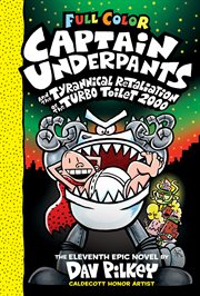 Captain Underpants and the Tyrannical Retaliation of the Turbo Toilet 2000 : Captain Underpants cover image cdn