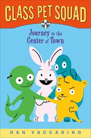 Class Pet Squad : Journey to the Center of Town cover image cdn
