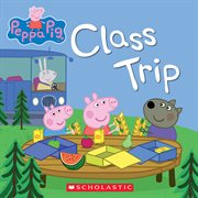 Class Trip : Peppa Pig cover image cdn