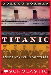 Collision Course : Collision Course (Titanic, Book 2) cover image cdn