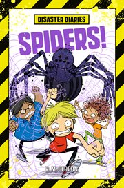 Disaster Diaries: Spiders! : Spiders! cover image cdn