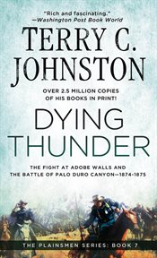 Dying Thunder : The Battle Of Adobe Walls & Palo Canyon, 1874 cover image cdn