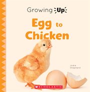 Egg to Chicken : Growing Up cover image cdn