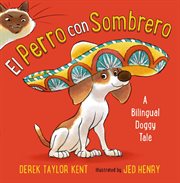 El Perro con Sombrero : A Bilingual Doggy Tale cover image cdn