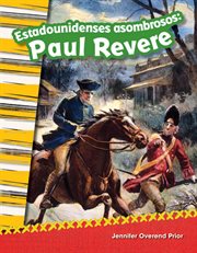 Estadounidenses asombrosos : Paul Revere cover image cdn