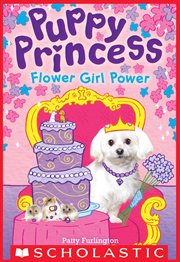 Flower Girl Power : Puppy Princess cover image cdn